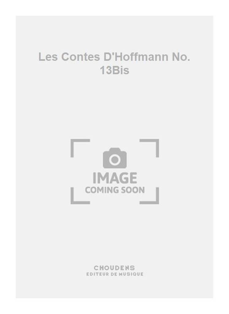 Les Contes D'Hoffmann No. 13Bis